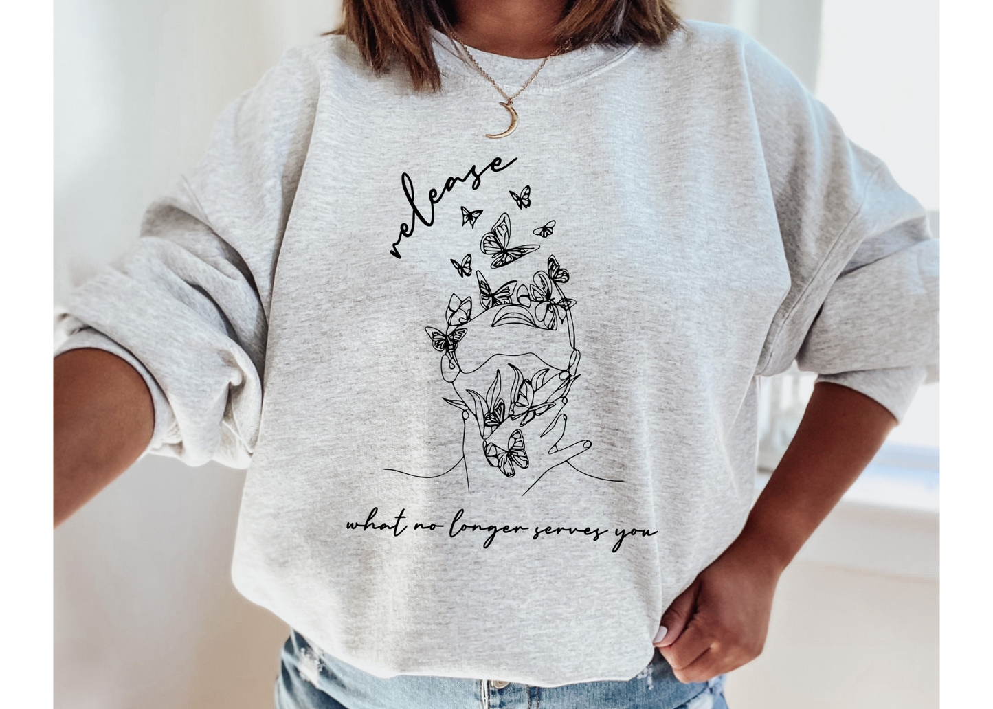 Release What No Longer Serves You Butterfly Crewneck