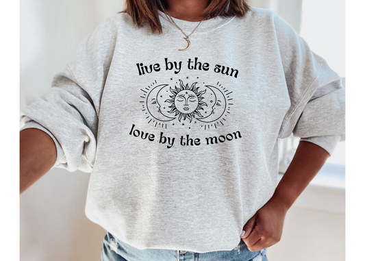 Live By The Sun Love By The Moon Crewneck