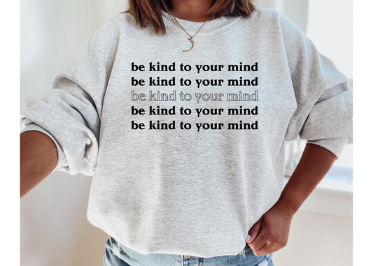 Be Kind To Your Mind Layered Crewneck