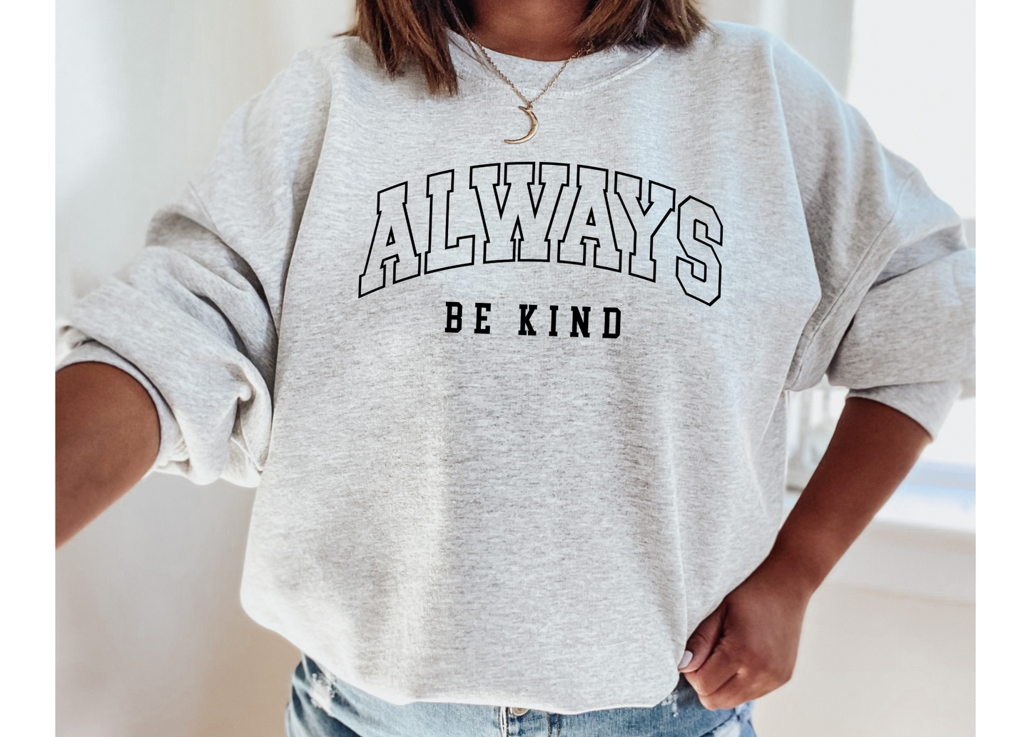 Always Be Kind Crewneck