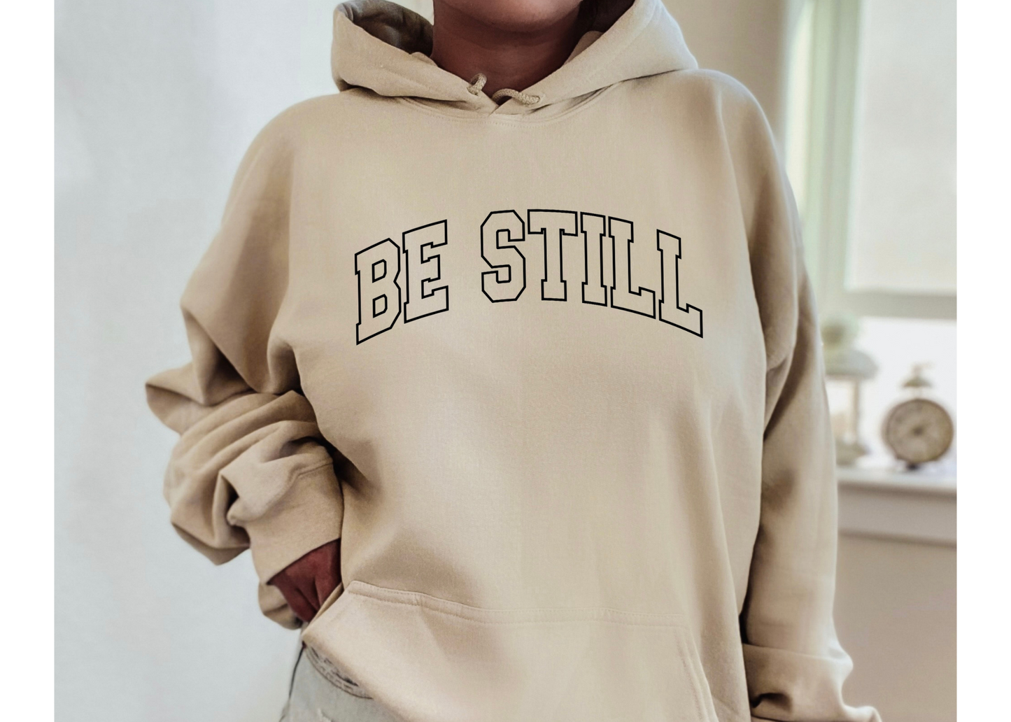 Be Still Hoodie