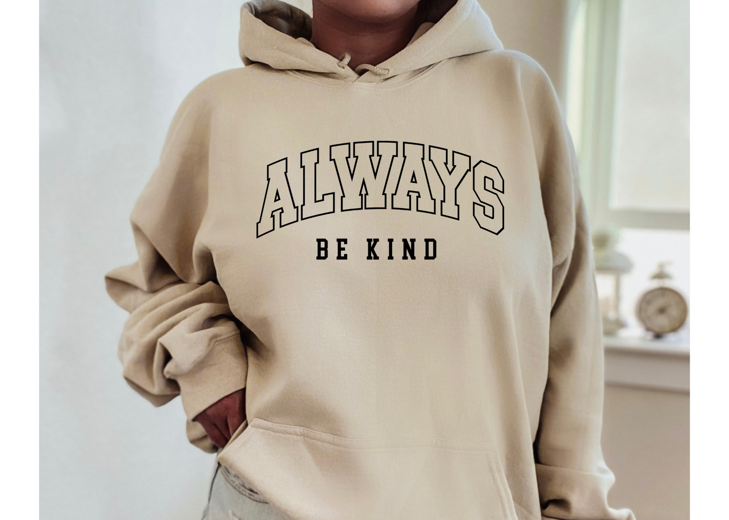 Always Be Kind Hoodie